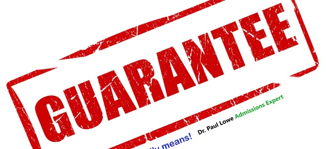 Guarantee what this really means Dr Paul Lowe Admissions Expert independent educational college consultant